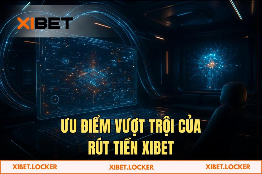 Ưu điểm vượt trội khi thực hiện quy trình tại hệ thống tự động của XIBET